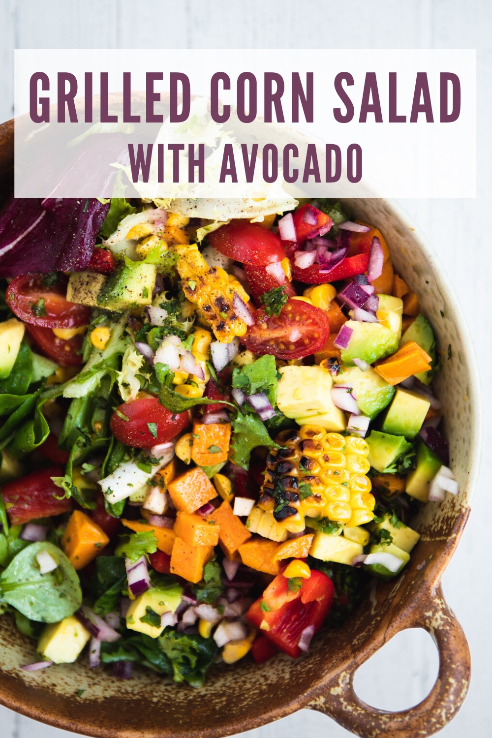 Grilled Corn Salad with Avocado - Spoonful of Kindness